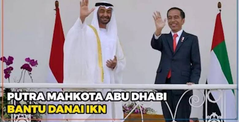Putra Mahkota Abu Dhabi Akan Bantu IKN Nusantara